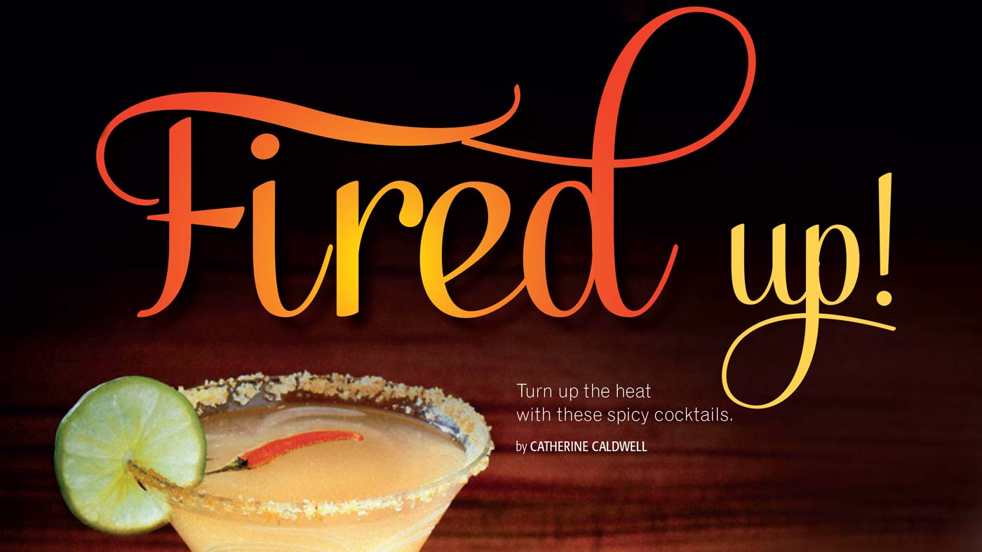 Fired up cocktails